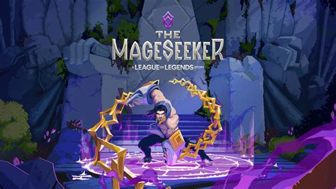 The Mageseeker: A League of Legends Story .